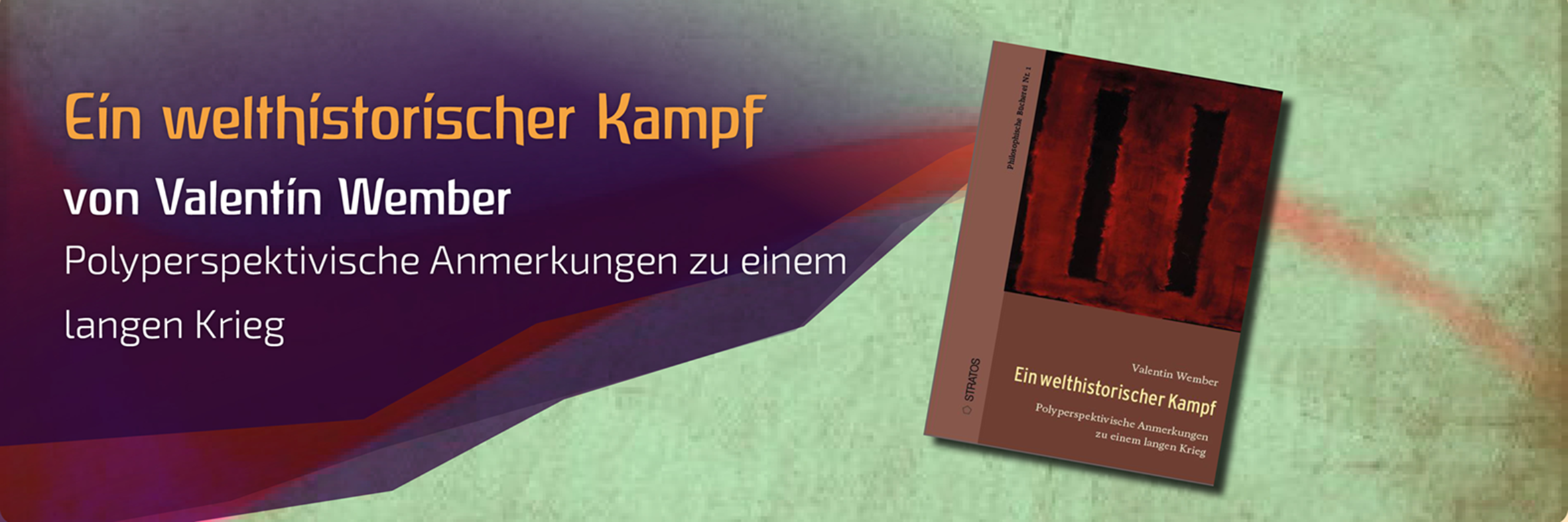     Ein welthistorischer Kampf
