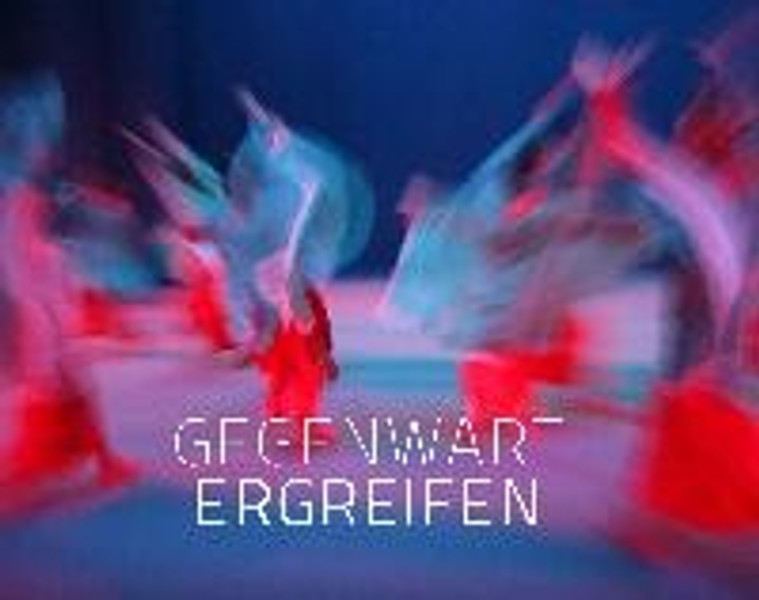 Gegenwart ergreifen