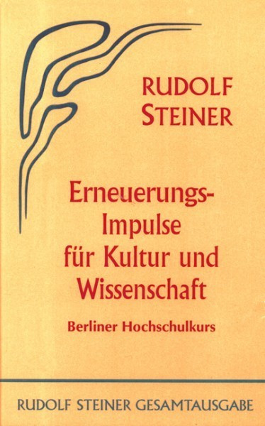 GA 81 Erneuerungs-Impulse für Kultur und Wissenschaft