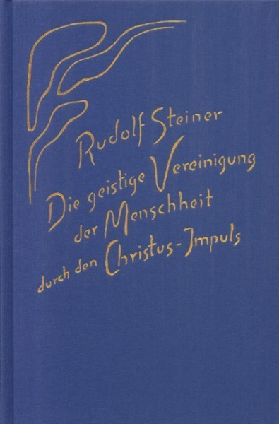 GA 165 Die geistige Vereinigung der Menschheit durch den Christus-Impuls