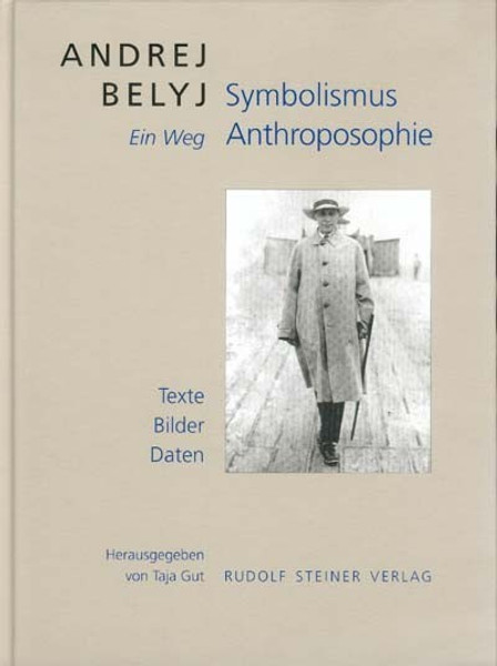 Andrej Belyj - Symbolismus und Anthroposophie