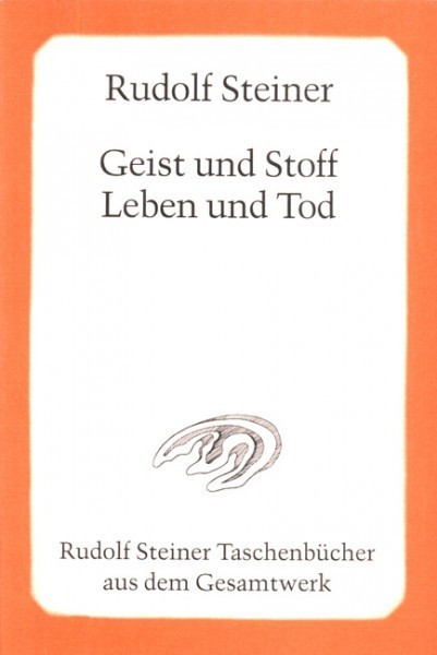 Geist und Stoff, Leben und Tod