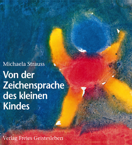 Von der Zeichensprache des kleinen Kindes