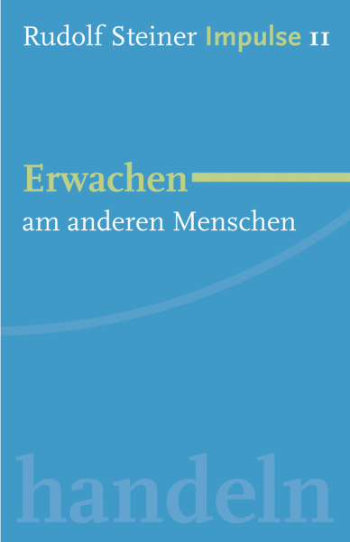 Erwachen am anderen Menschen