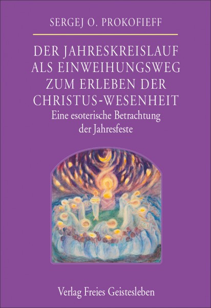 Der Jahreskreislauf als Einweihungsweg zum Erleben der Christuswesenheit