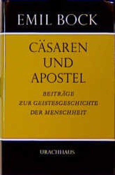 Beiträge zur Geistesgeschichte der Menschheit / Cäsaren und Apostel