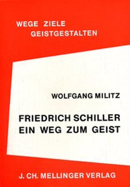 Friedrich Schiller - ein Weg zum Geist