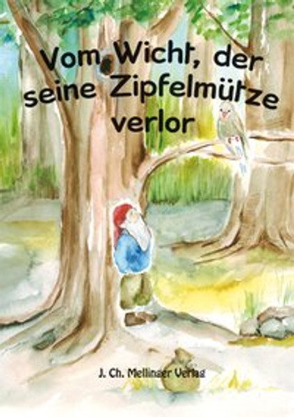 Vom Wicht, der seine Zipfelmütze verlor