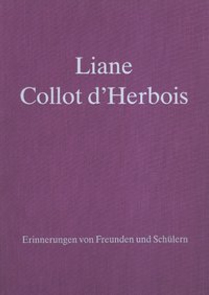 Liane Collot d'Herbois - Erinnerungen von Freunden und Schülern
