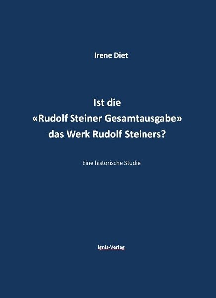 Ist die "Rudolf Steiner Gesamtausgabe" das Werk Rudolf Steiners?