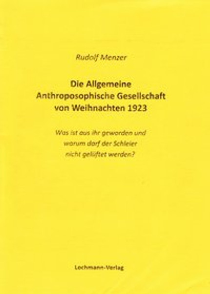 Die Allgemeine Anthroposophische Gesellschaft von Weihnachten 1923