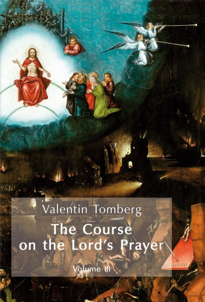 The Course on the Lords Prayer Vol. III