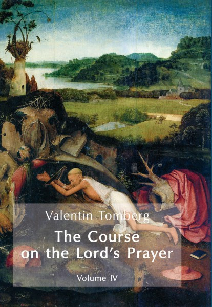 The Course on the Lords Prayer Vol. IV