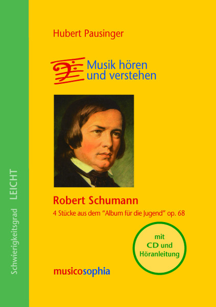 Musik hören und verstehen: Robert Schumann