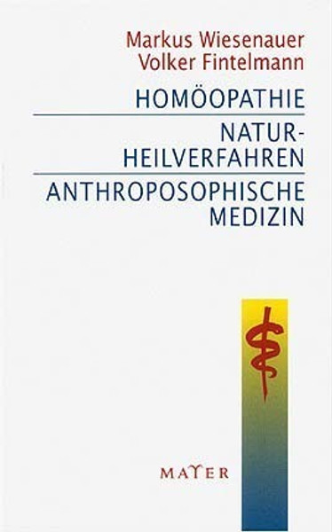 Homöopathie  Naturheilverfahren  Anthroposophische Medizin