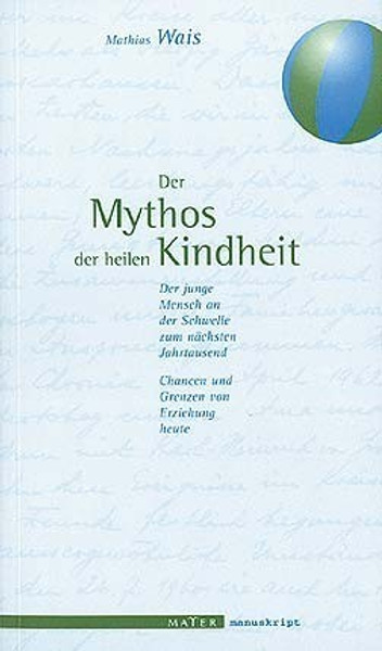 Der Mythos der heilen Kindheit