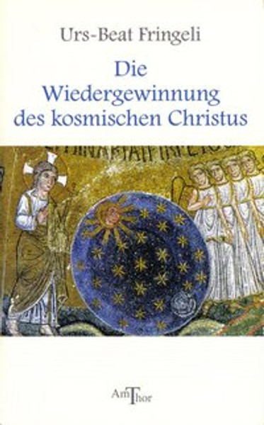 Die Wiedergewinnung des kosmischen Christus