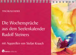 Die Wochensprüche aus dem Seelenkalender Rudolf Steiners Die Wochensprüche aus dem Seelenkalender Rudolf Steiners