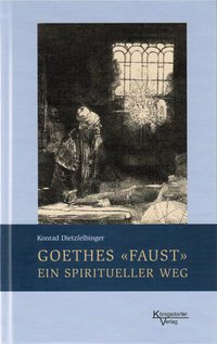 Goethes "Faust" ein spiritueller Weg