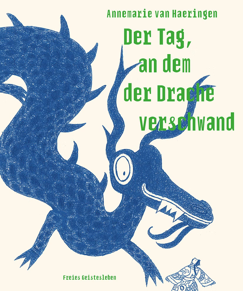 Das Buchcover zu "Der Tag an dem der Drache verschwand" von Annemarie van Haeringen (Freies Geistesleben) zeigt einen großen dunklen Drachen mit freundlichem Gesichtsausdruck auf hellem Hintergrund und grünem Titeltext.