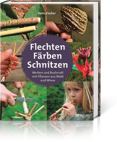 Flechten, Färben, Schnitzen