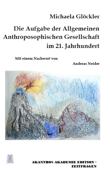 Die Aufgabe der Allgemeinen Anthroposophischen Gesellschaft im 21. Jahrhundert