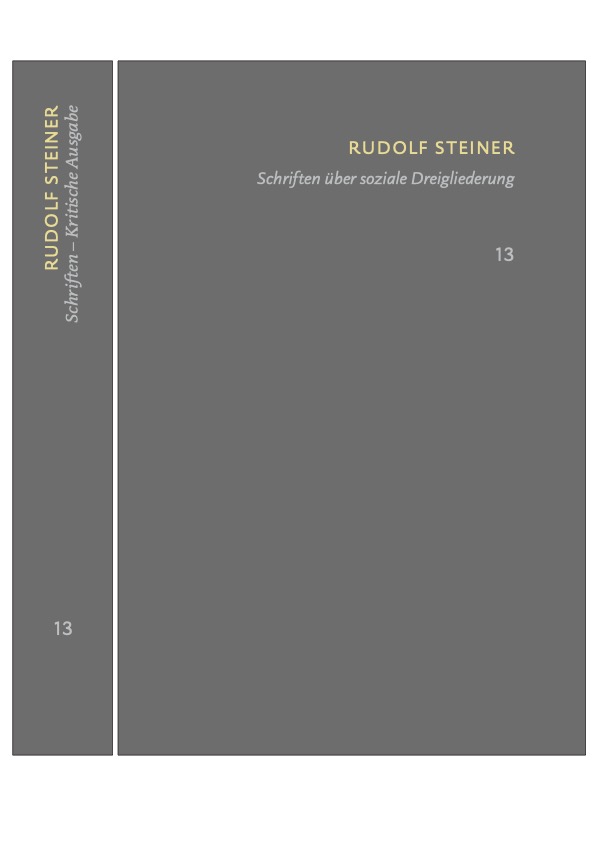 Schriften über soziale Dreigliederung. Die Kernpunkte der sozialen Frage – In Ausführung der Dreigliederung des sozialen Organismus.