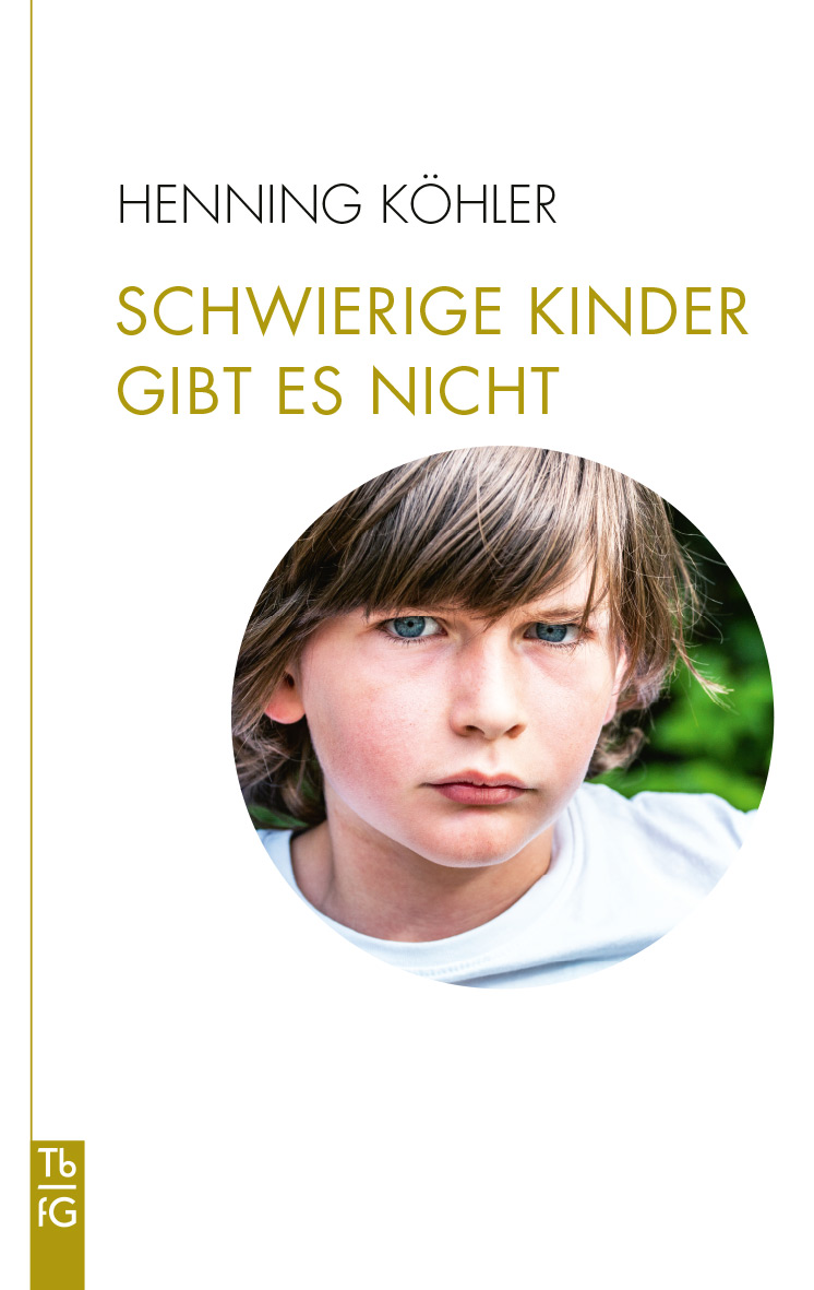 Schwierige Kinder gibt es nicht