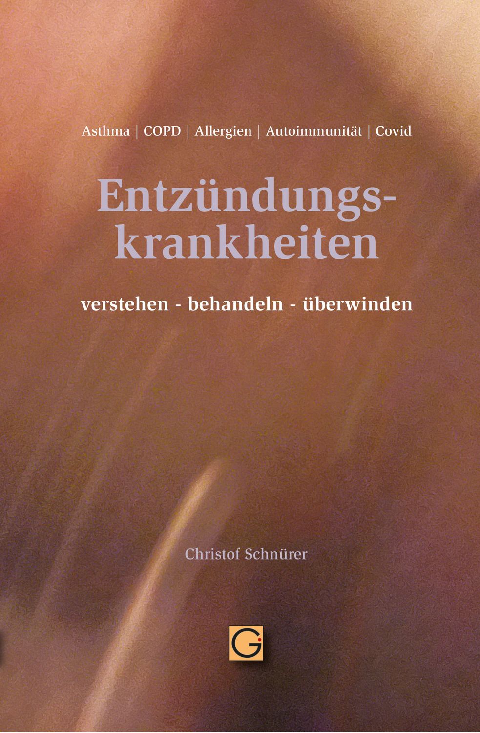 Entzündungskrankheiten verstehen-behandeln-überwinden