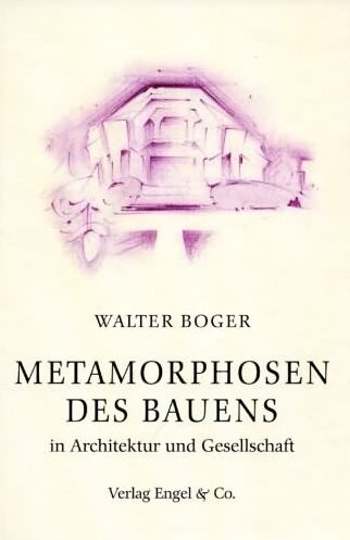 Metamorphosen des Bauens