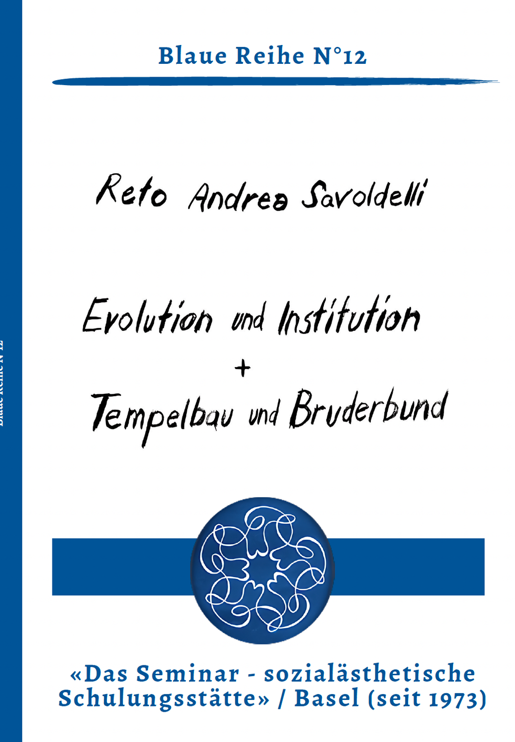 Evolution und Institution / Tempelbau und Bruderbund