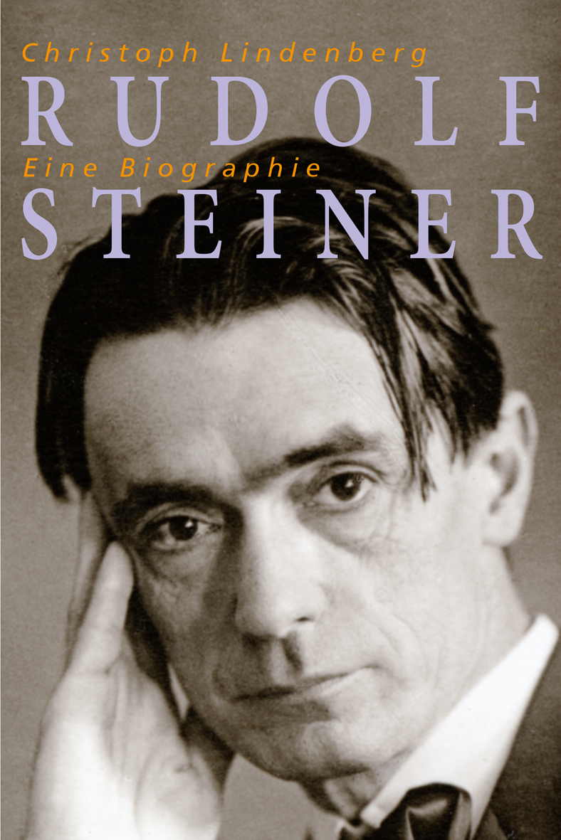 Rudolf Steiner – Eine Biographie