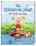 Drei Kinder musizieren und singen fröhlich an einem Teich auf einer Wiese - eines mit Zimbeln eines mit einer Gitarre ein anderes mit einer Trommel. Enten und Möwen sind unter dem blauen Himmel zu sehen. Der Buchtitel lautet "Die schönsten Lieder für Groß 