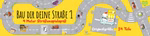 Bau dir deine Straße 1 - 4 Meter 