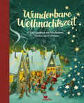 Wunderbare Weihnachtszeit - ein Hausbuch 