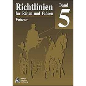 Richtlinien für Reiten und Fahren: Band 5 - Fahren / FN-Verlag