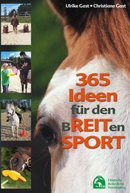 365 Ideen für den Breitensport von Ulrike und Christian Gast / FN Verlag