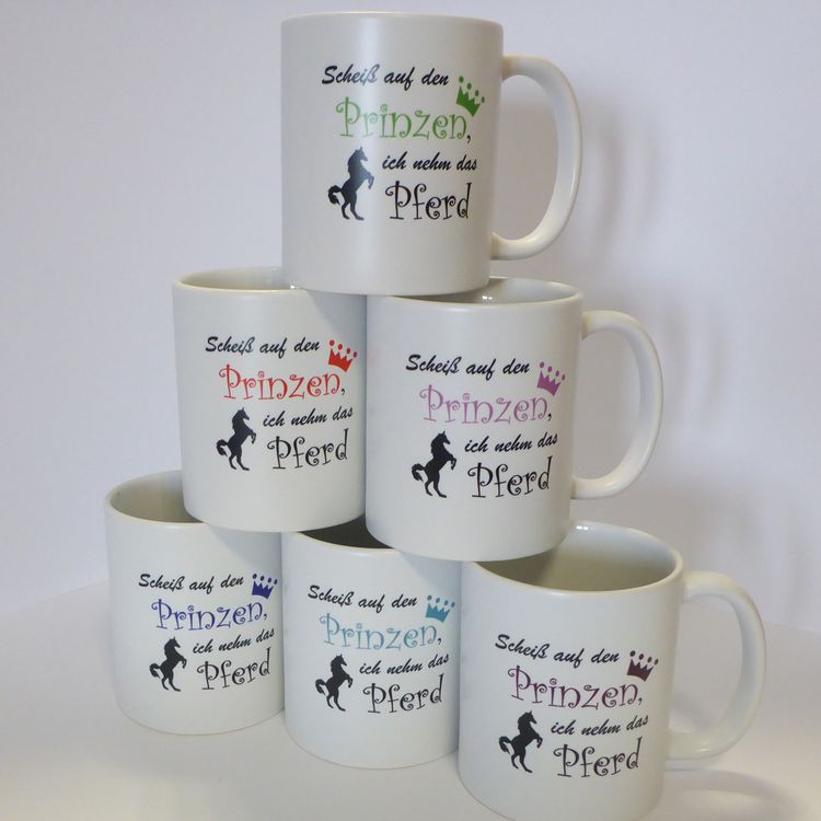 Tasse: Scheiß auf den Prinzen - ich nehm das Pferd , Kaffeebecher, Kaffeetasse