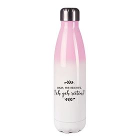 Edelstahl-Thermosflasche rosa/weiß mit Druck: okay, mir reichts...ich geh reiten