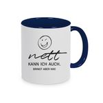 Tasse mit Spruch: Nett kann ich auch. Bringt aber nichts