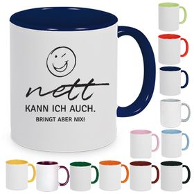 Tasse mit Spruch: Nett kann ich auch. Bringt aber nichts