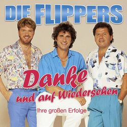 DIE FLIPPERS - DANKE UND AUF WIEDERSEHEN-IHRE GROßEN ERFOLGE 2 CD