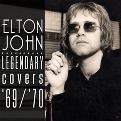 ELTON JOHN - LEGENDARY COVERS ALBUM 1969-70 CD NEW! 741157215922| eBay