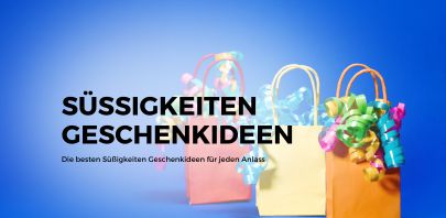Die besten Süßigkeiten Geschenkideen für jeden Anlass