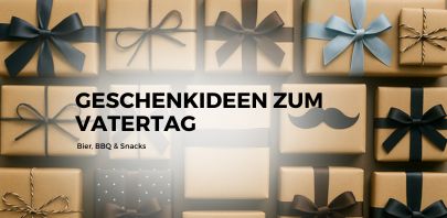 Männergeschenke zum Vatertag: Bier, BBQ & Snacks