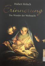 Buch: Erinnerungen - Das Wunder der Weihnacht - 2. Auflage 2015, vrl