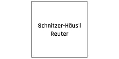 Schnitzer-Häus´l Reuter