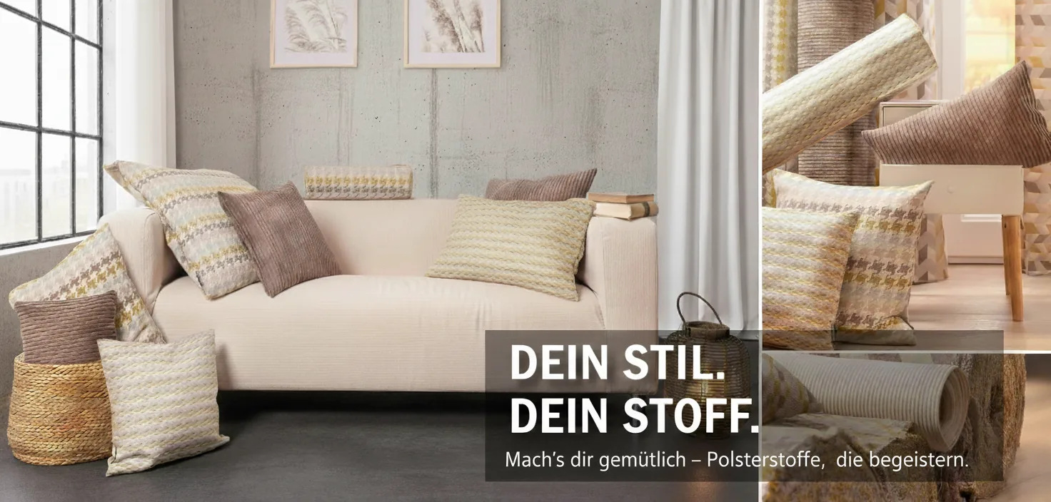Wohnliches Interieur mit hellen Polsterstoffen: Sofa mit Kissen und Vorhängen, verschiedene Möbelstoff-Strukturen; Slogan „Dein Stil. Dein Stoff.“ – Inspiration für Polsterstoffe/Möbelstoffe als Meterware.