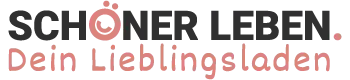 SCHÖNER LEBEN. Dein Lieblingsladen im Netz.