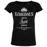 Königinnen sind im Juni geboren - Damen T-Shirt Königinnen sind im Juni geboren - Damen T-Shirt